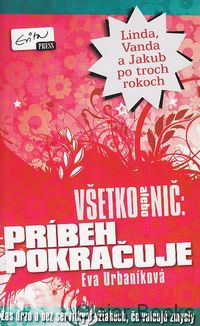 Všetko alebo nič: Príbeh pokračuje