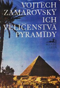 Ich veličenstvá pyramídy