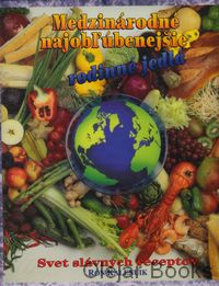 Medzinárodné najobľúbenejšie rodinné jedlá