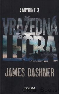 Labyrint 3: Vražedná léčba