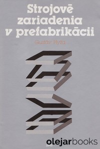 Strojové zariadenia v prefabrikácii