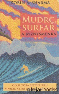 Mudrc, surfař a byznysmenka