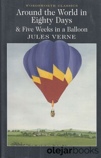 Around the World in Eighty Days and Five Weeks in a Balloon