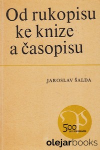 Od rukopisu ke knize a časopisu
