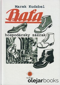 Baťa - hospodársky zázrak