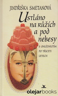 Ustláno na ružích a pod nebesy