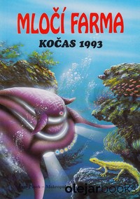 Mločí farma - Kočas 1993