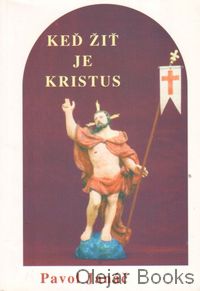 Keď žiť je Kristus
