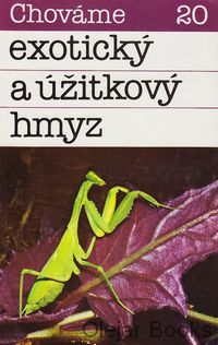 Chováme exotický a úžitkový hmyz