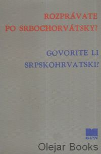 Rozprávate po srbochorvátsky? Govorite li srpskohrvatski?