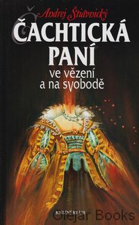 Čachtická paní ve vězení a na svobodě