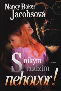 S nikým cudzím nehovor!