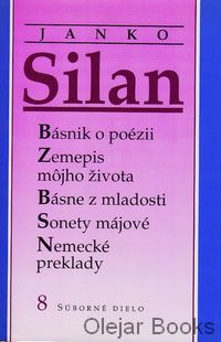 Básnik o poézii; Zemepis môjho života; Básne z mladosti; Sonety májové; Nemecké preklady