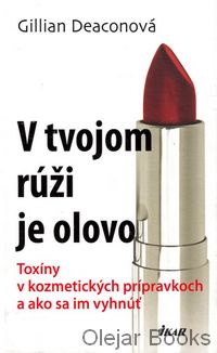 V tvojom rúži je olovo