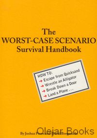 The Worst-Case Scenario Survival Handbook