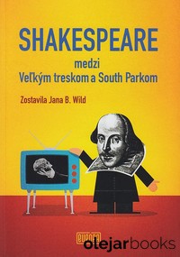 Shakespeare medzi Veľkým treskom a South Parkom 