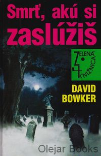 Smrť, akú si zaslúžiš