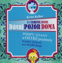 Dávaj pozor doma - Pompy, titany a ostré predmety