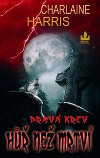 Pravá krev - Hůř než mrtví 