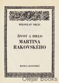 Život a dielo Martina Rakovského
