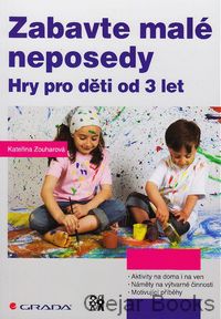 Zabavte malé neposedy