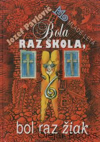 Bola raz škola, bol raz žiak