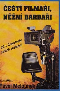 Čeští filmaři, něžní barbaři