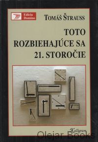 Toto rozbiehajúce sa 21. storočie
