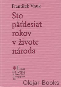 Stopäťdesiat rokov v živote národa