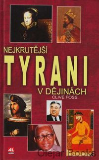Nejkrutější tyrani v dějinách