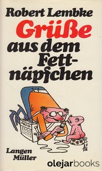 Grüsse aus dem Fettnäpfchen