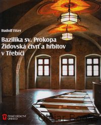 Bazilika sv. Prokopa, židovská čtvrť a hřbitov v Třebíči