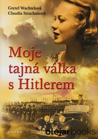 Moje tajná válka s Hitlerem