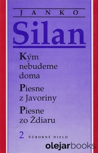 Kým nebudeme doma; Piesne z Javoriny; Piesne zo Ždiaru