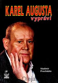 Karel Augusta vypráví