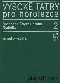 Vysoké Tatry pro horolezce 2.: Východná Železná brána - Sedielko