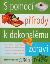 S pomocí přírody k dokonalému zdraví