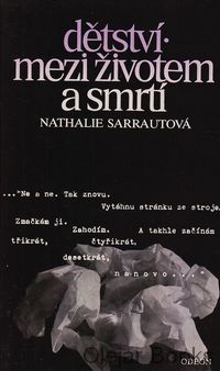 Dětství; Mezi životem a smrtí