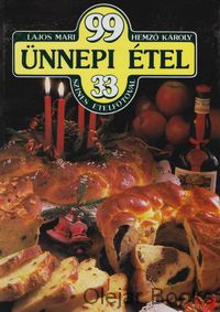 99 Ünnepi étel 33 Szines ételfotóval