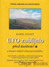UFO zabíjelo před úsvitem?