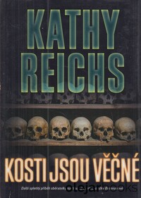 Kosti jsou věčné