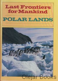 Last Frontiers for Mankind - Polar Lands