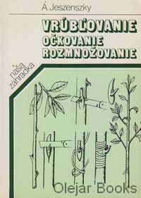 Vrúbľovanie, očkovanie, rozmnožovanie