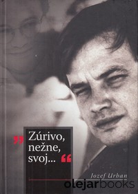 Zúrivo, nežne, svoj...