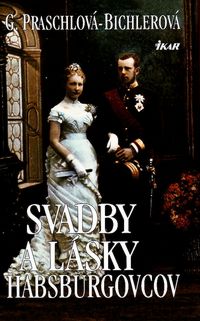 Svadby a lásky Habsburgovcov
