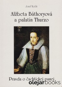 Alžbeta Báthoryová a palatín Thurzo