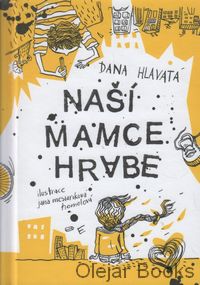 Naší mamce hrabe