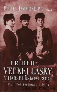 Príbeh veľkej lásky v Habsburskom rode
