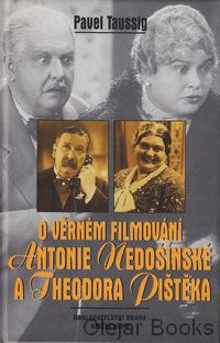 O věrném filmování Antonie Nedošínské a Theodora Pištěka