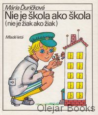 Nie je škola ako škola